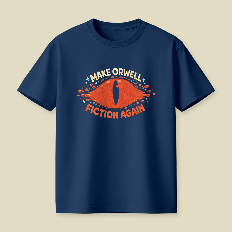 Make Orwell Fiction Again Playful T-Shirt