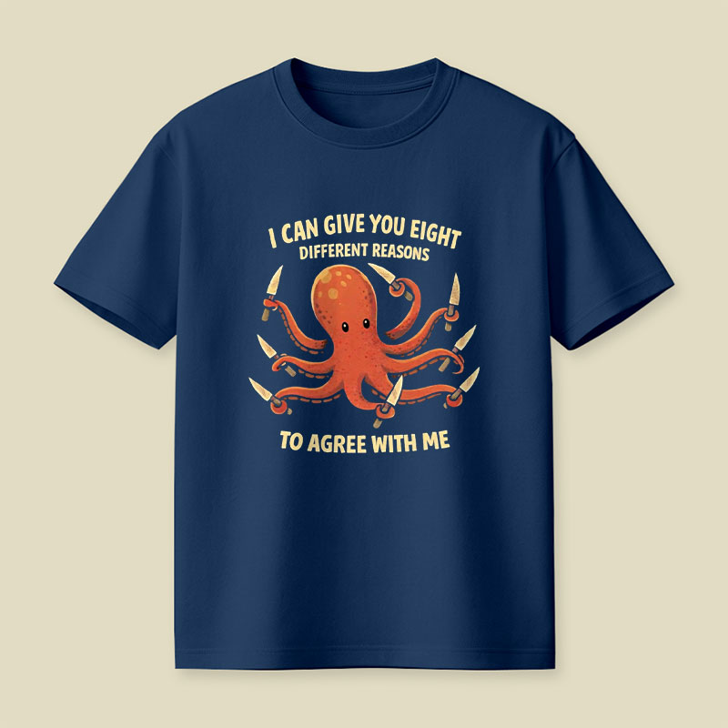 8 Different Reasons Octopus Playful T-Shirt