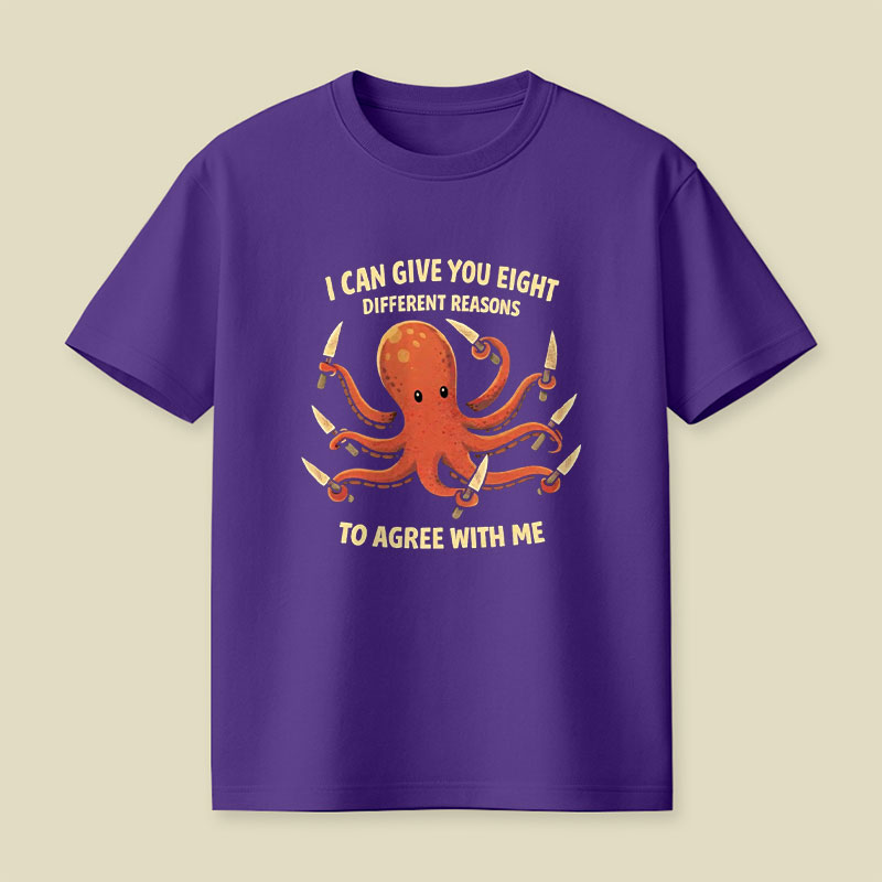 8 Different Reasons Octopus Playful T-Shirt