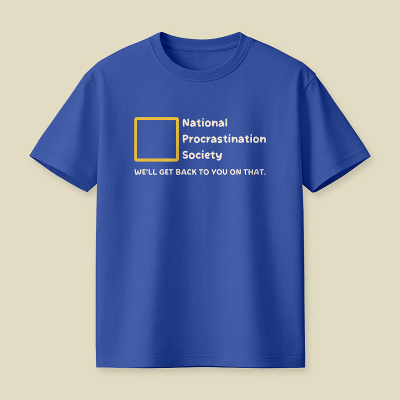 National Procrastination Society Playful T-Shirt