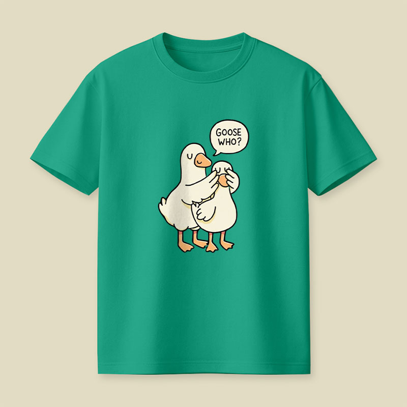 Goose Who Playful T-Shirt