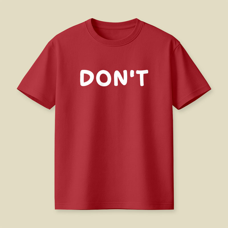Dont Slogan Playful T-Shirt