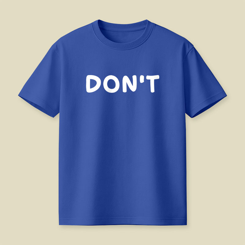 Dont Slogan Playful T-Shirt