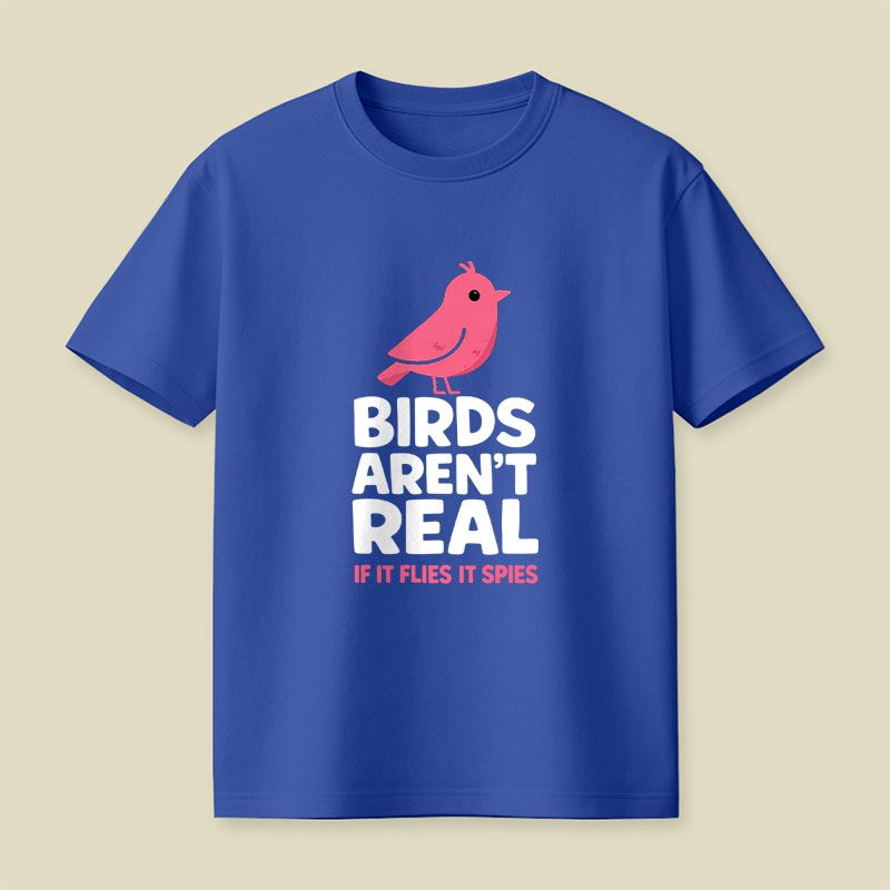Vintage Birds Arent Real Playful T-Shirt
