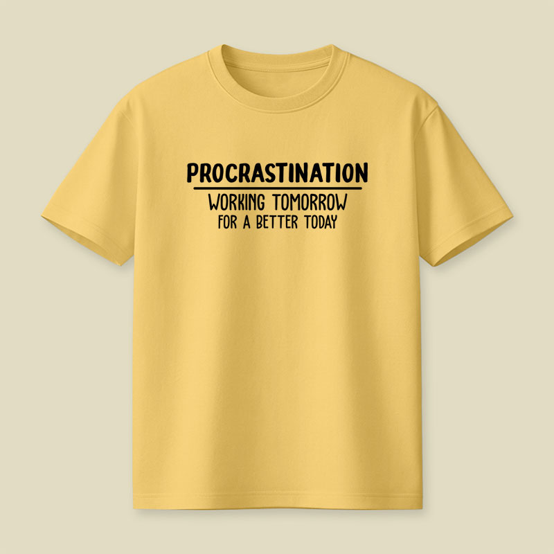 Working Tomorrow For A Better Today Playful T-Shirt