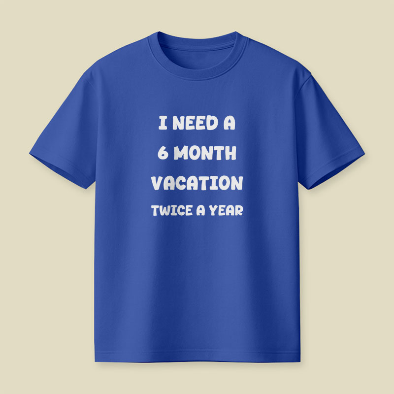 Six Month Vacation Playful T-Shirt