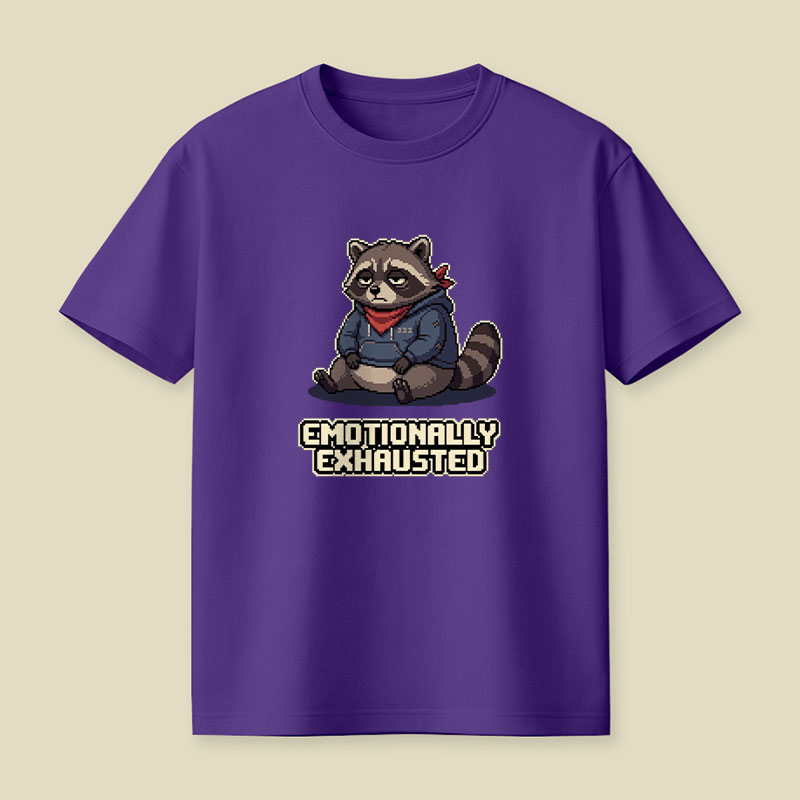 Emotionally Exhausted Raccoon Playful T-Shirt