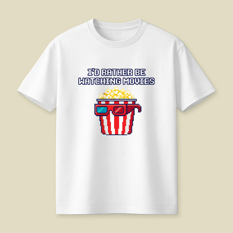 I'd Rather Be Watching Movies Playful T-Shirt