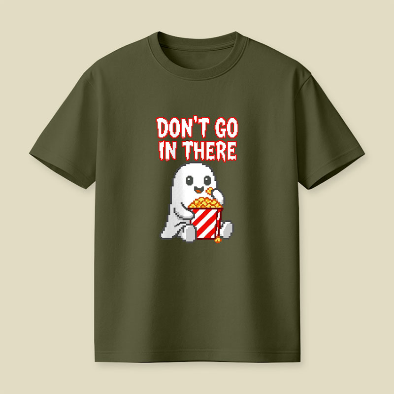 Don't Go In There Playful T-Shirt