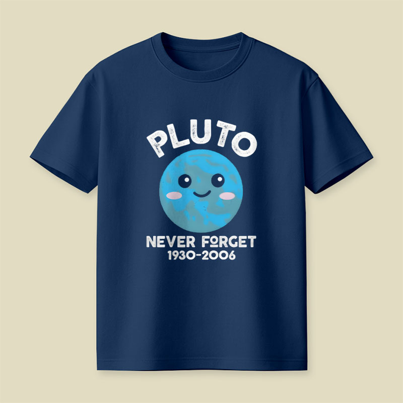 Pluto Never Forget Cute Kawaii Planet Playful T-Shirt