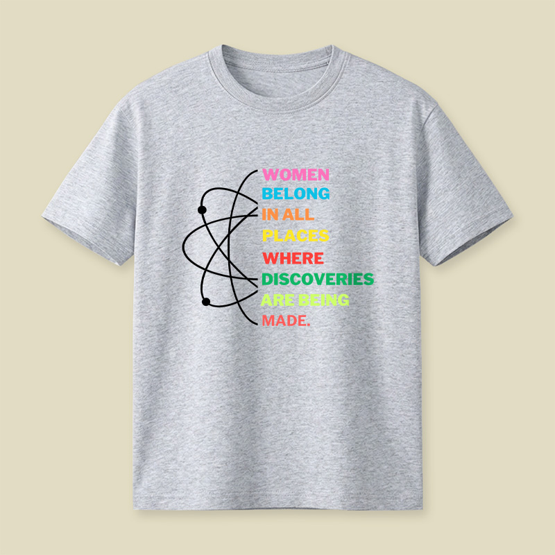 Women Belong In Science Feminist Empowerment Playful T-Shirt