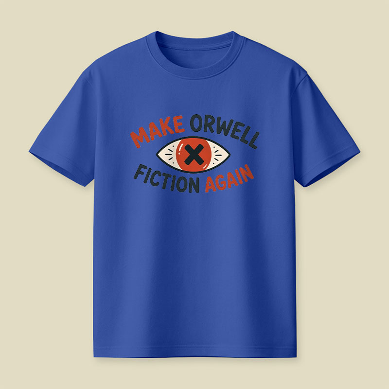 Make Orwell Fiction Again Playful T-Shirt