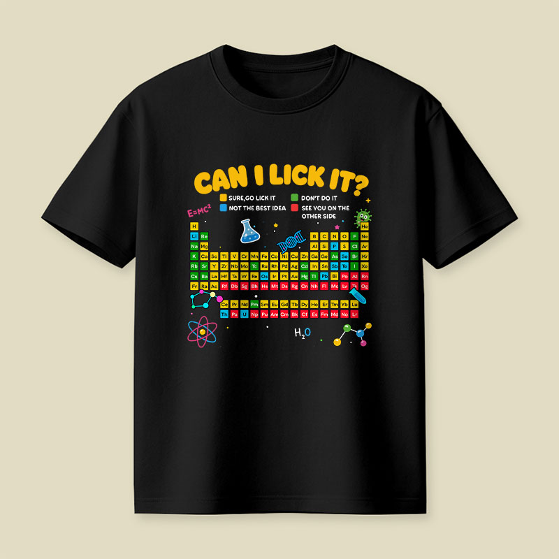 Can I Lick It Periodic Table Playful T-Shirt