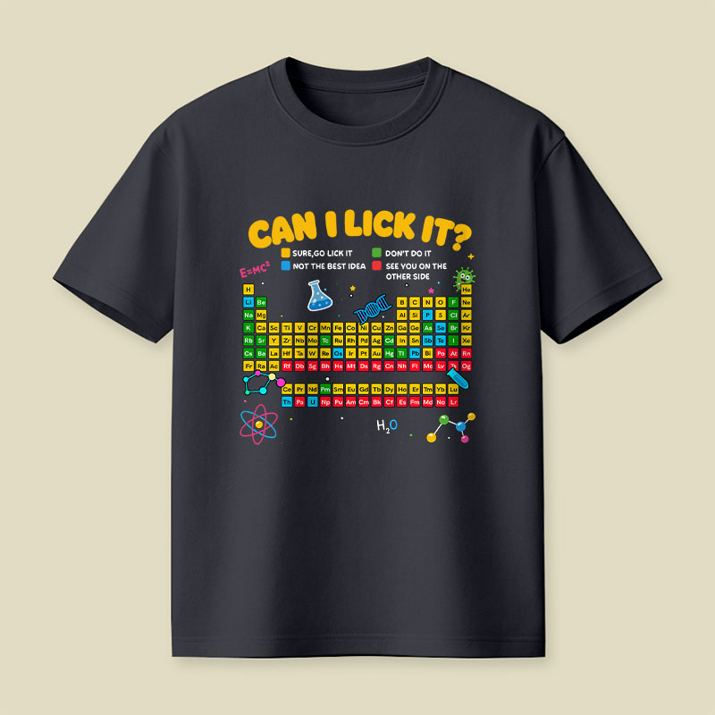 Can I Lick It Periodic Table Playful T-Shirt