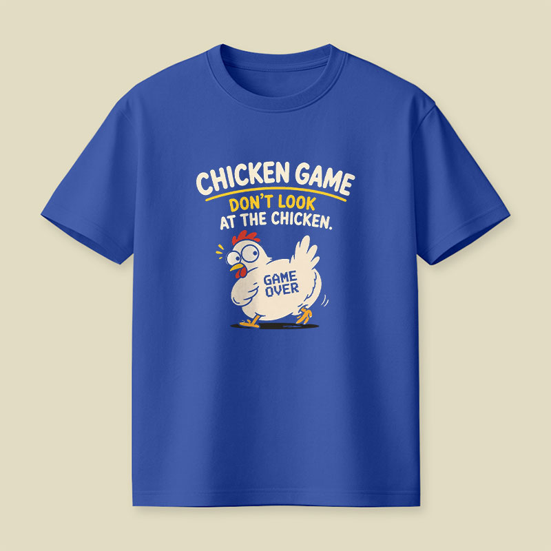 Chiken Game Playful T-Shirt