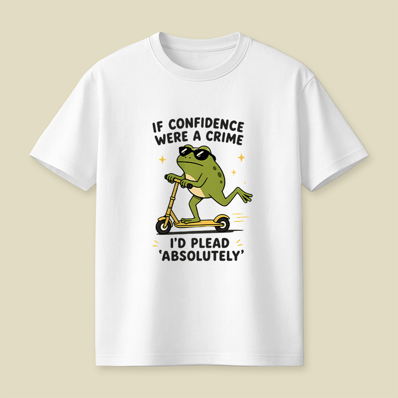If Confidence Were A Crime Frog Playful T-Shirt