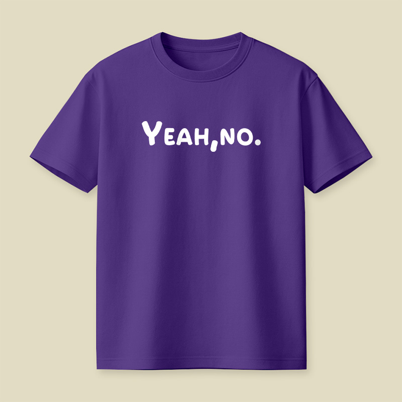 Yeah No Funny Sarcastic Playful T-Shirt
