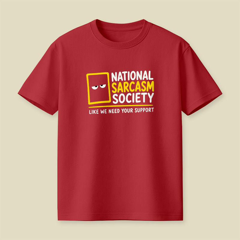 National Sarcasm Society Funny Playful T-Shirt