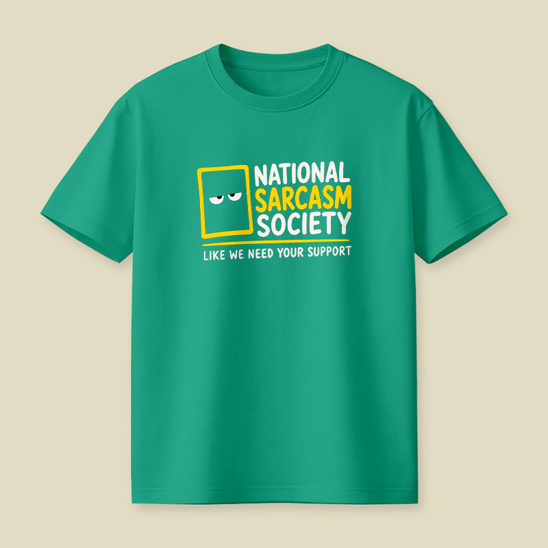 National Sarcasm Society Funny Playful T-Shirt