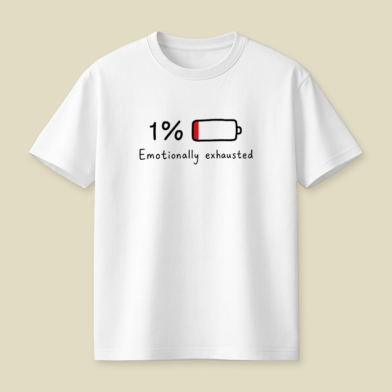 Emotionally Exhausted Low Battery Playful T-Shirt