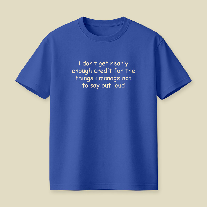 Things I Manage Not To Say Out Loud Playful T-Shirt