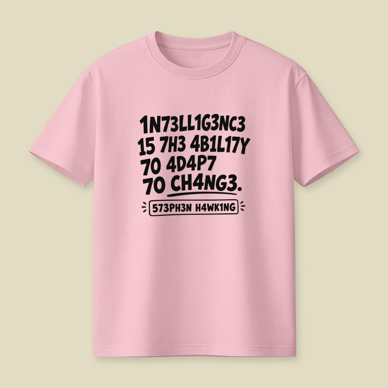 Intelligence Adapt To Change Leet Playful T-Shirt