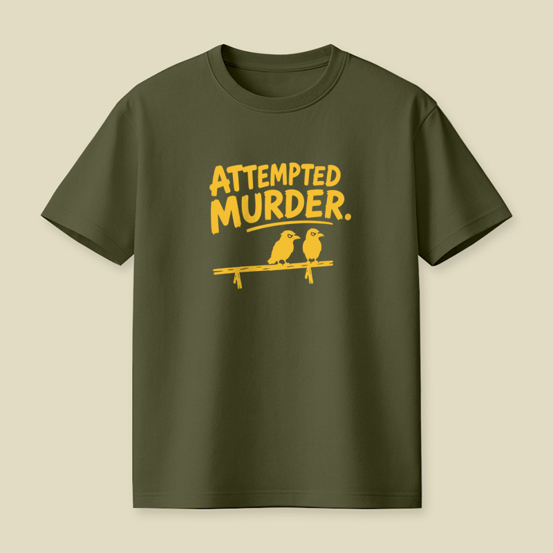 Attempted Murder Bird Pun Playful T-Shirt