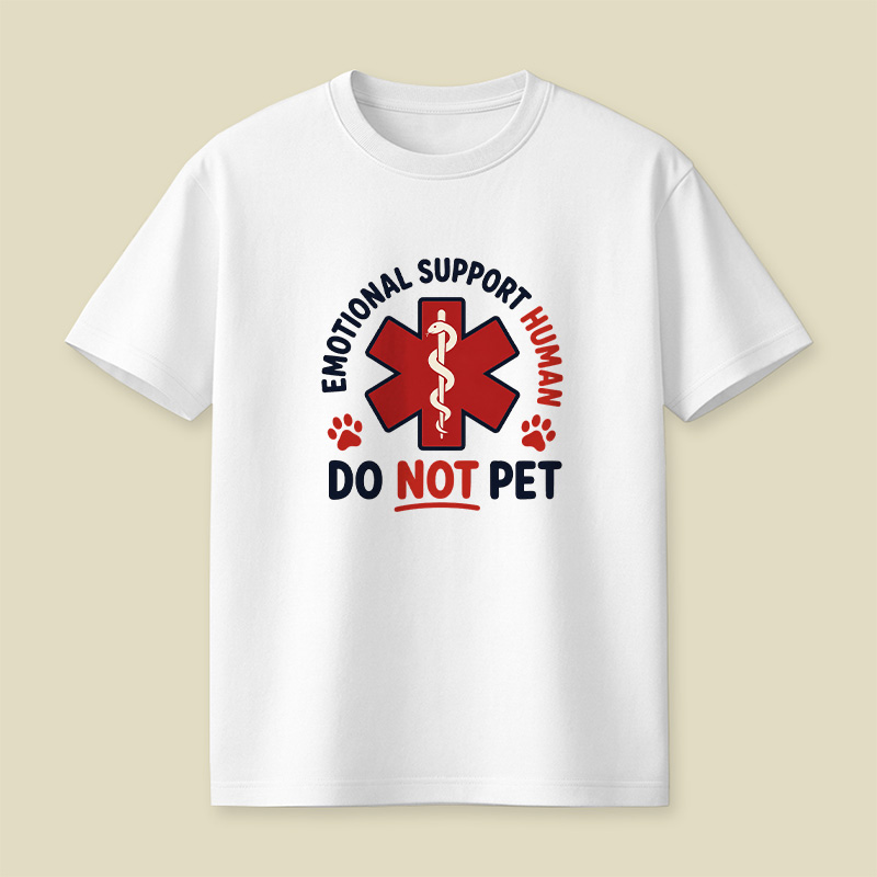 Emotional Support Human Do Not Pet Playful T-Shirt
