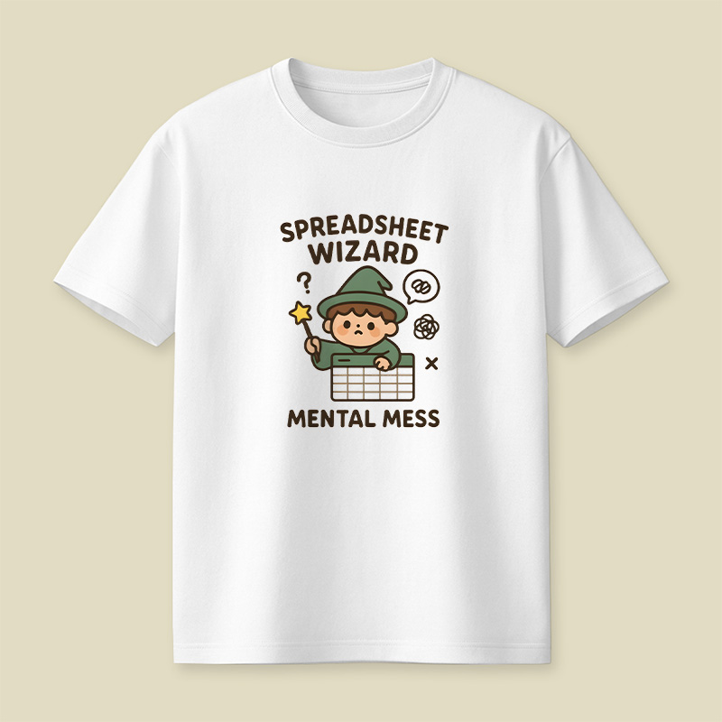 Spreadsheet Wizard Mental Mess Playful T-Shirt