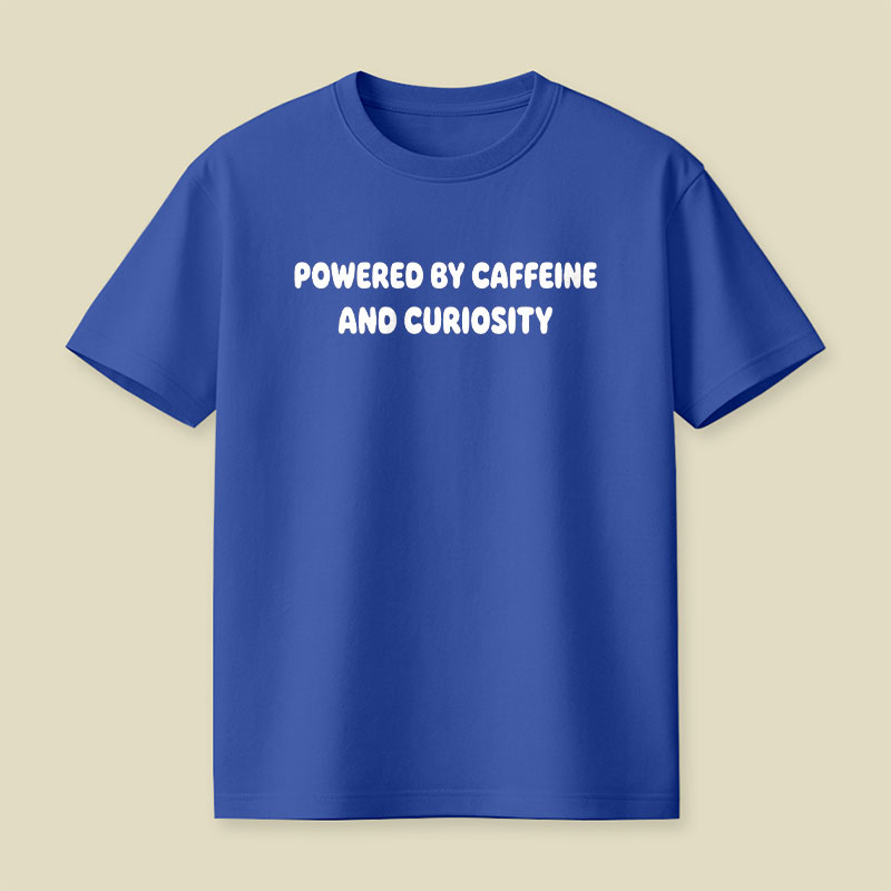 Caffeine and Curiosity Playful T-Shirt