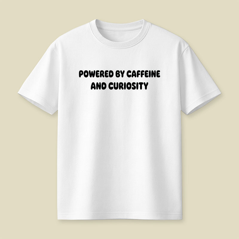 Caffeine and Curiosity Playful T-Shirt