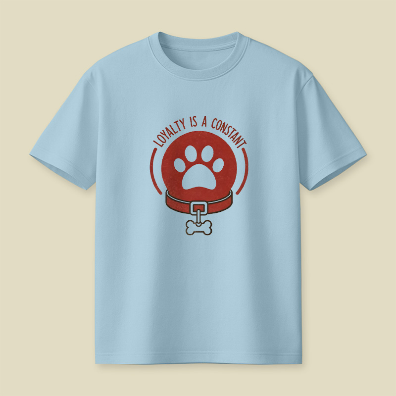 Loyalty Is A Constant Playful T-Shirt