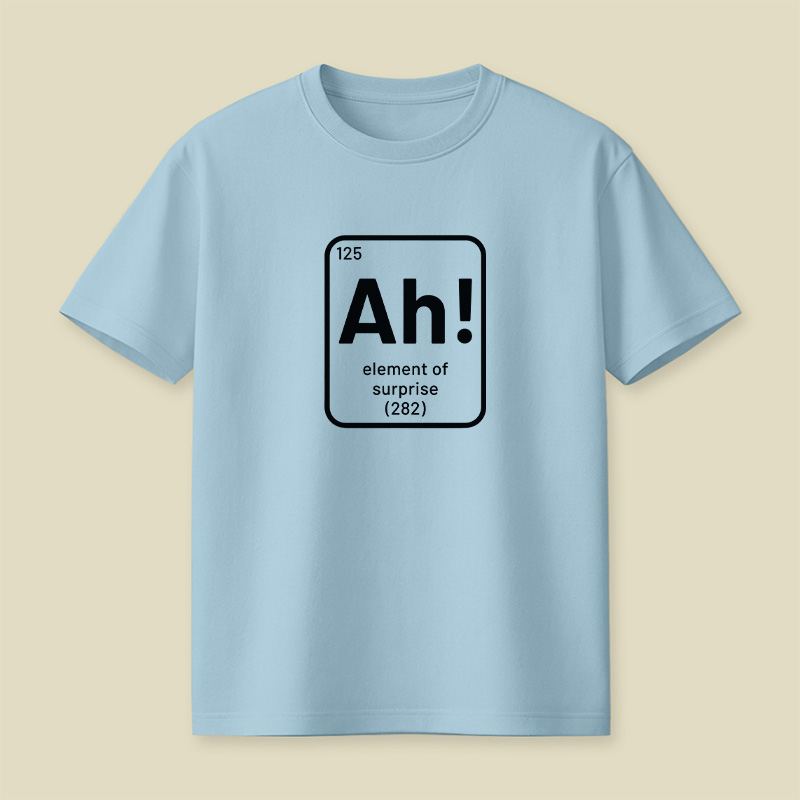 Element Of Surprise Ah Playful T-Shirt