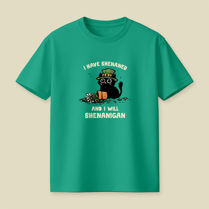 I Have Shenaned Black Cat Playful T-Shirt