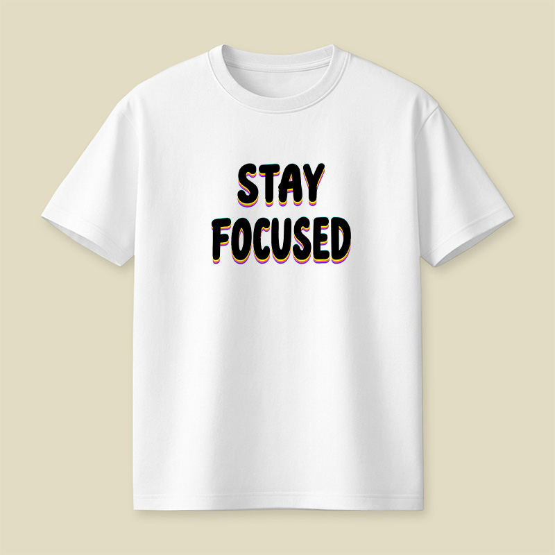 Stay Focused Playful T-Shirt