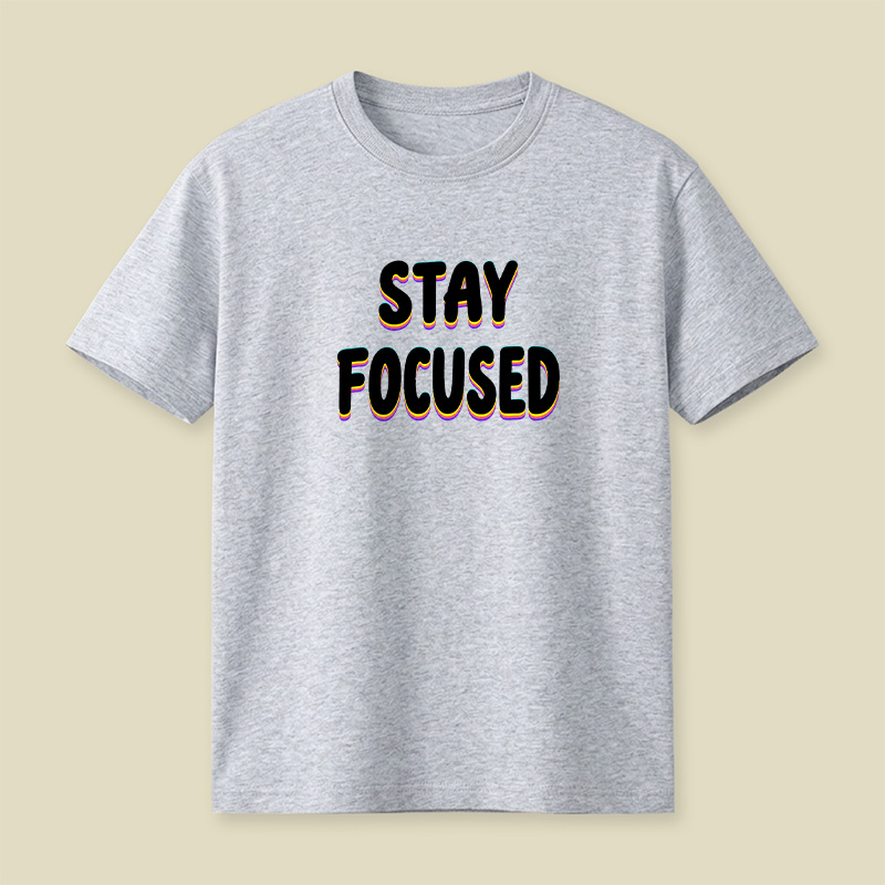 Stay Focused Playful T-Shirt