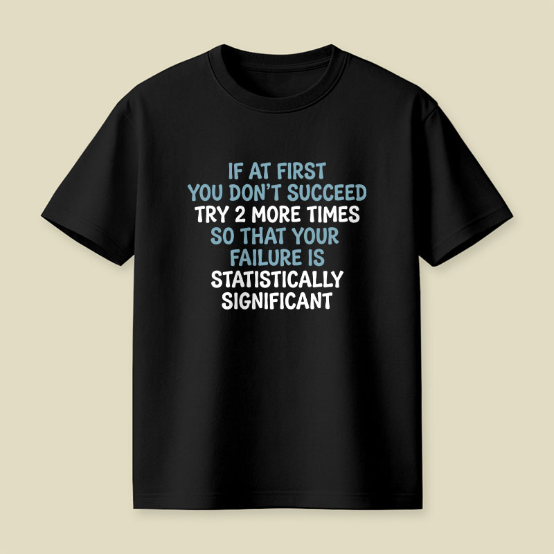 Try 2 More Times Playful T-Shirt