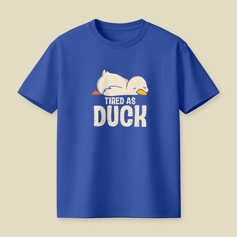 Tired As Duck Playful T-Shirt