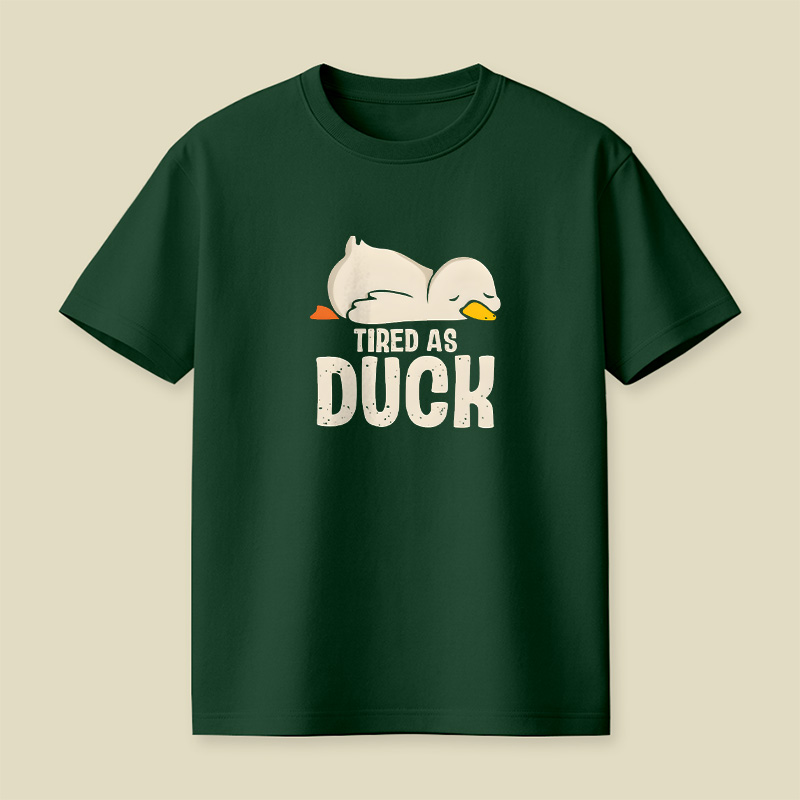 Tired As Duck Playful T-Shirt