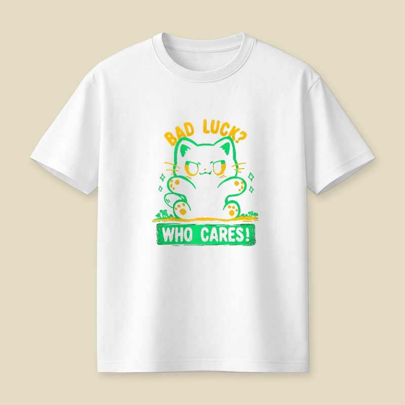 Bad Luck Who Cares Cat Playful T-Shirt