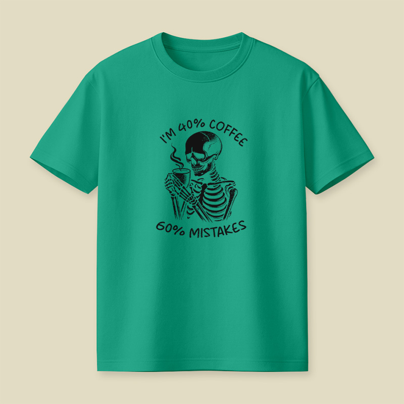 40% Coffee 60% Mistakes Playful T-Shirt