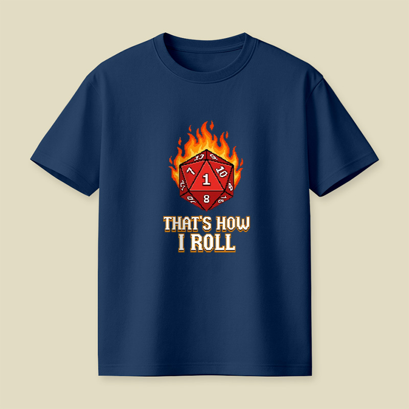 Nat 1 Fire Dice That Is How I Roll Playful T-Shirt