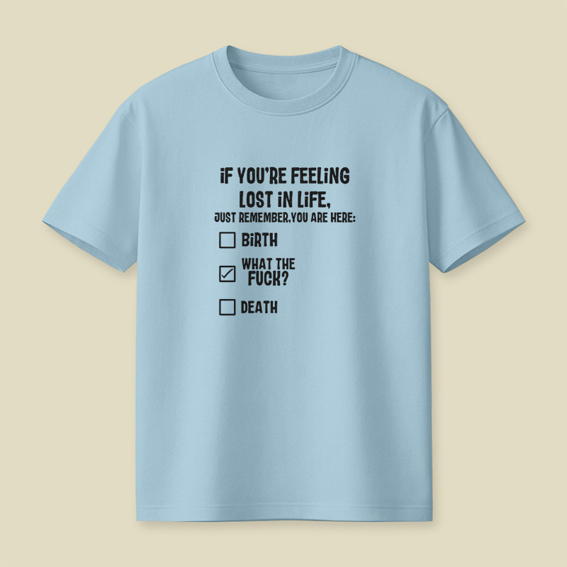 Lost In Life What The Fck Playful T-Shirt