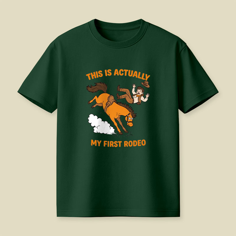 This Is Actually My First Rodeo Playful T-Shirt