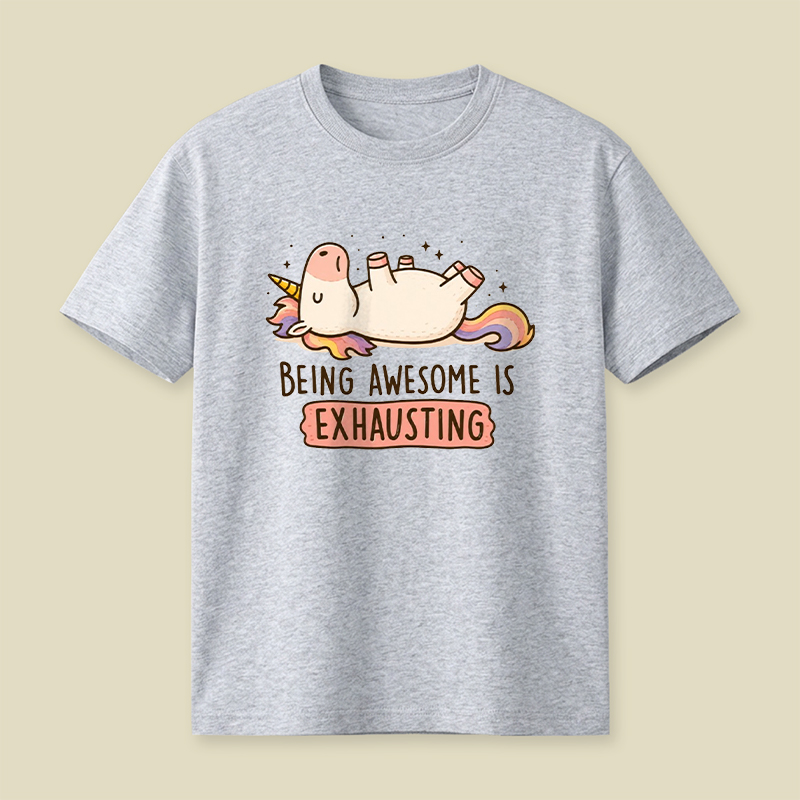 Being Awesome is Exhausting Playful T-Shirt