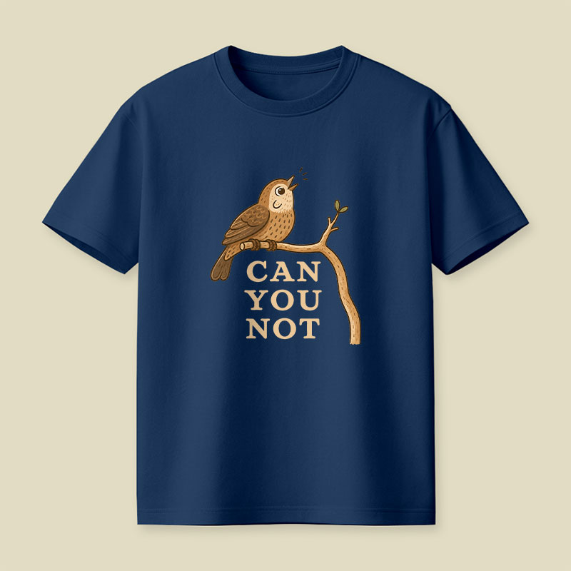 Can You Not Playful T-Shirt
