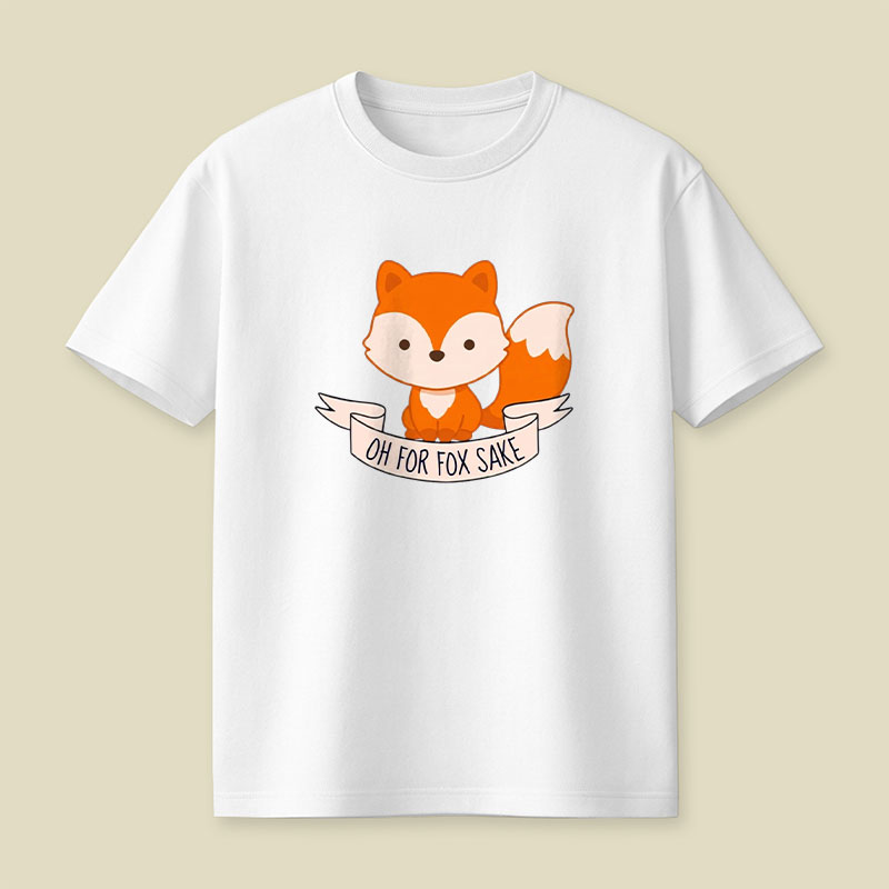Oh For Fox Sake Playful T-Shirt