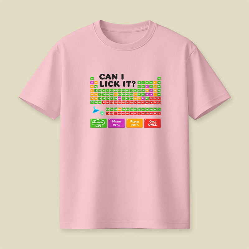 Can I Lick It Periodic Table Playful T-Shirt