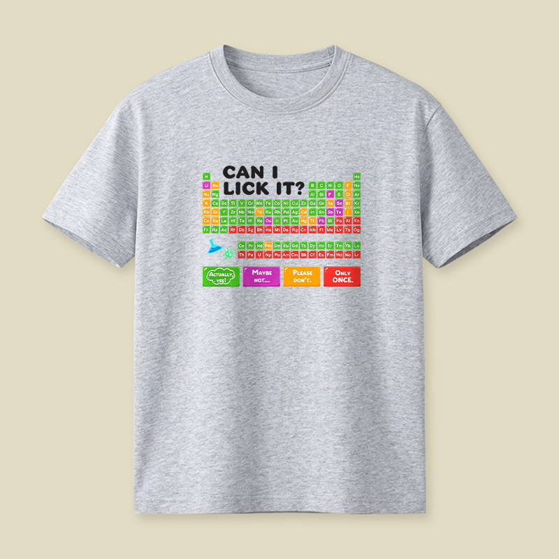 Can I Lick It Periodic Table Playful T-Shirt