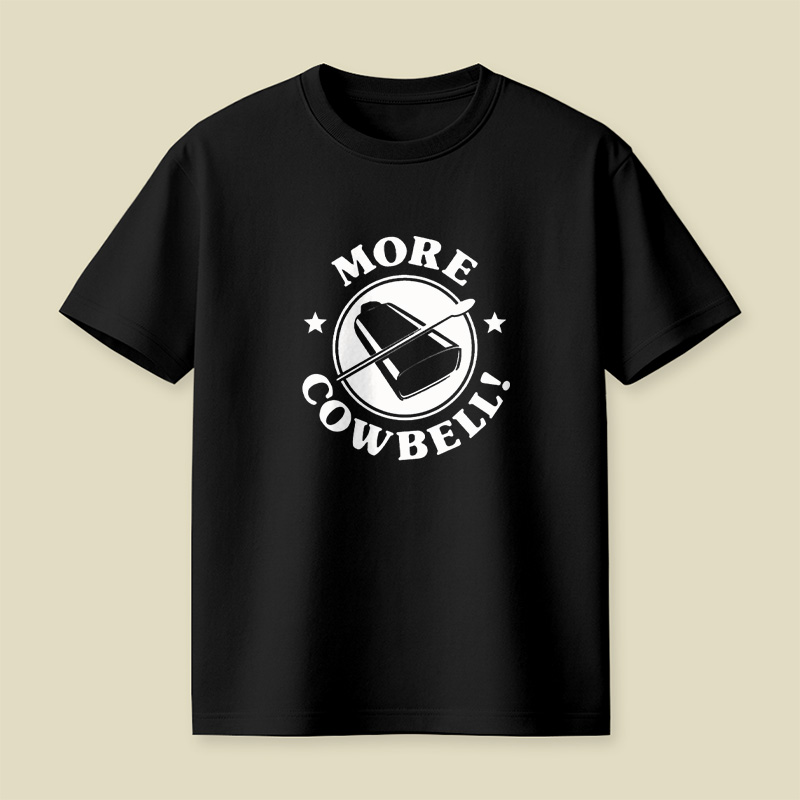 More Cowbell Playful T-Shirt